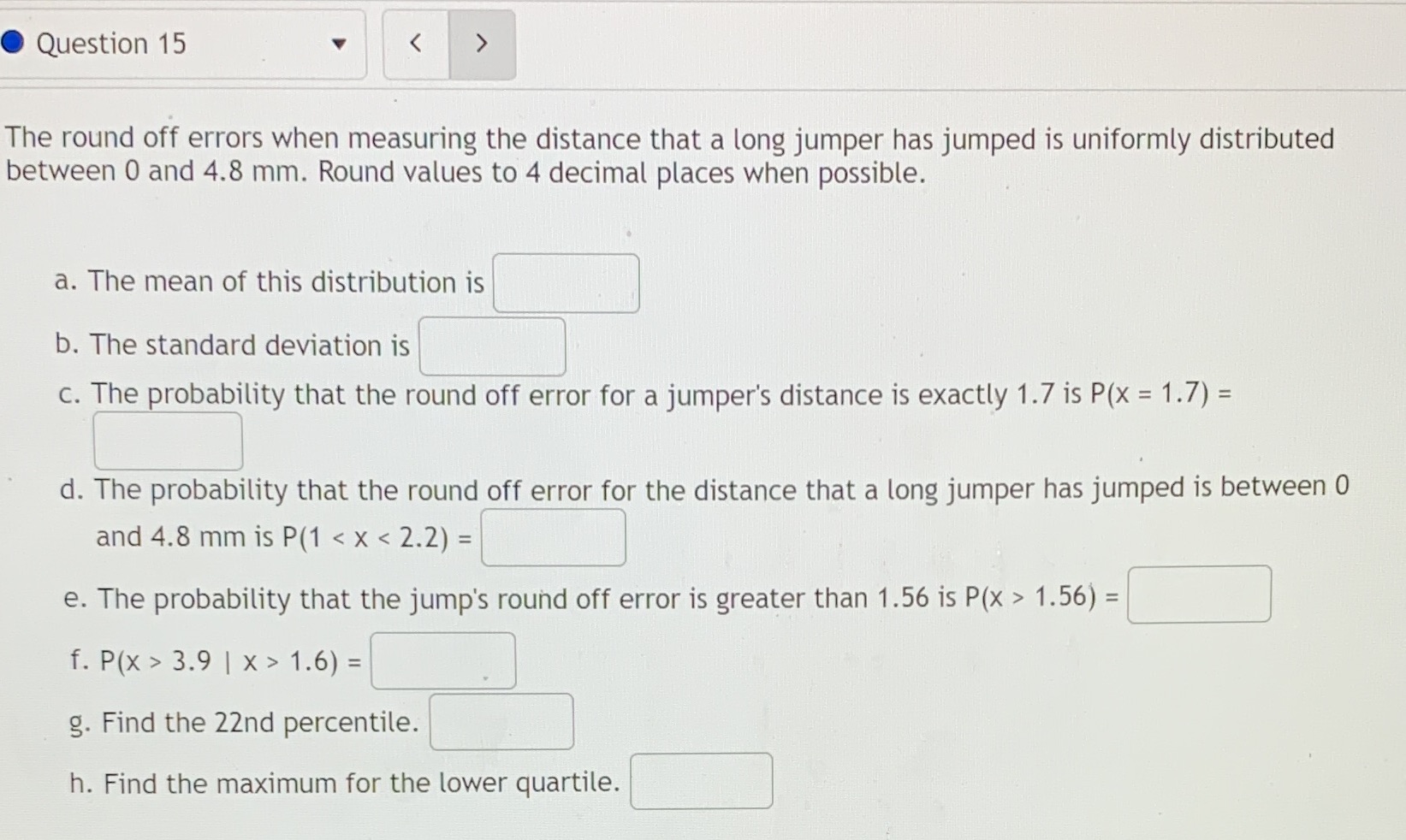15 Question 15 The round off errors when measuring the distance that