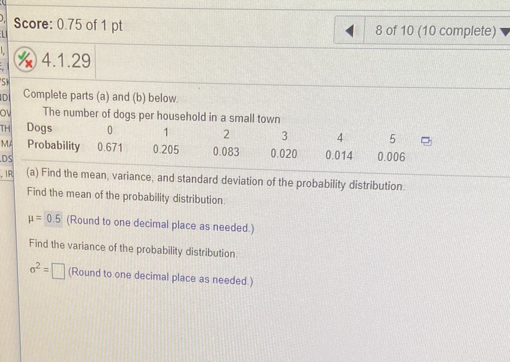 Find the mean, variance and standard deviation please Score: 0.75 of 1