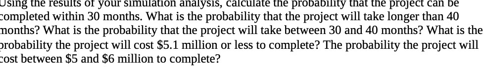 the project can be completed within 30 months. What is the probability