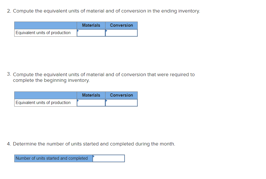 units of production 3. Compute the equivalent units of material and of