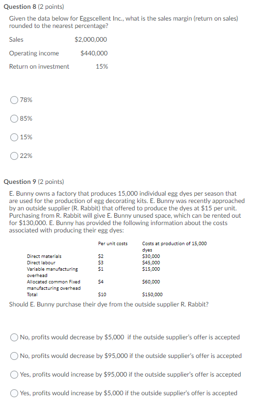 Question 8 (2 points) Given the data below for Eggscellent Inc.,