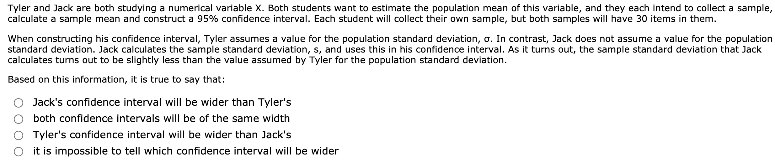 Tyler and Jack are both studying a numerical variable X. Both