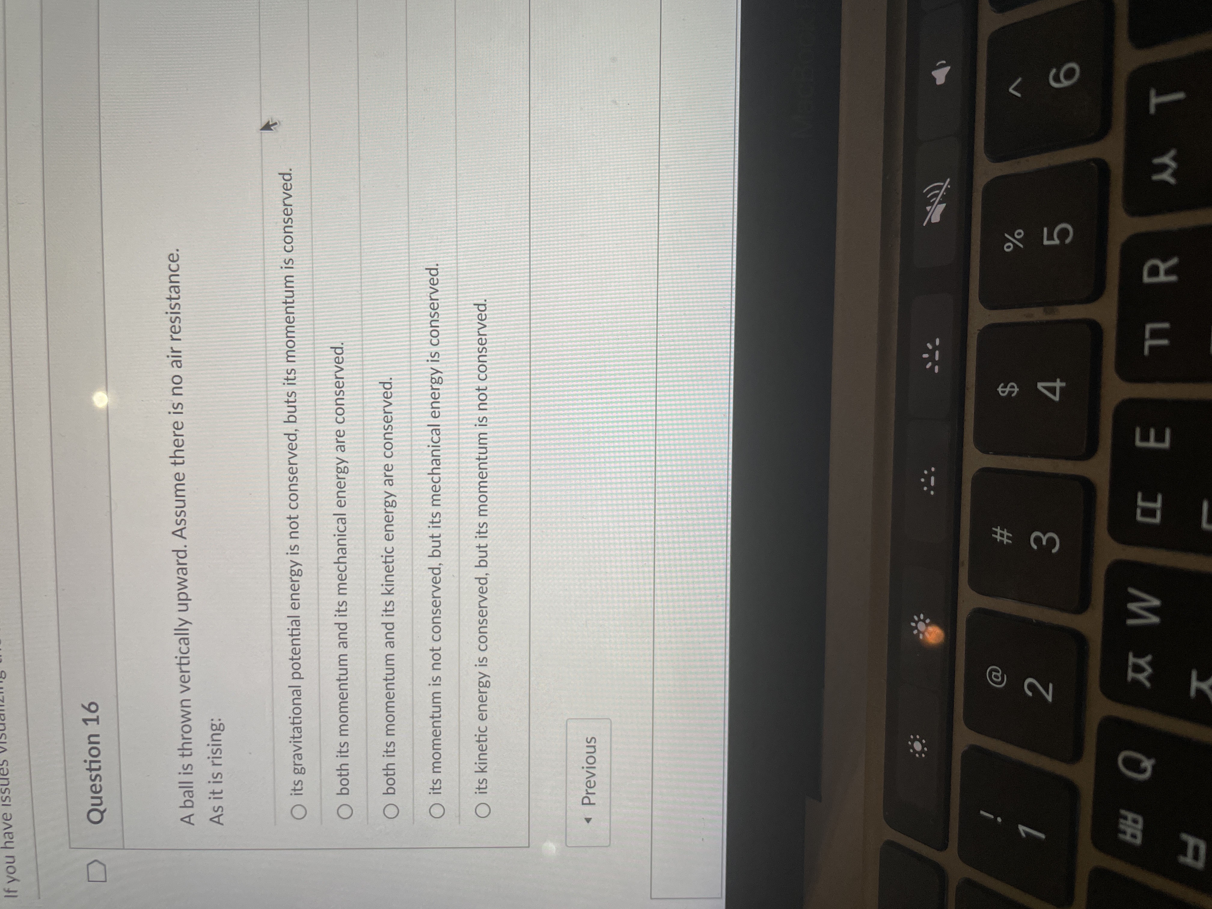  If you have issues D Question 16 A ball is thrown