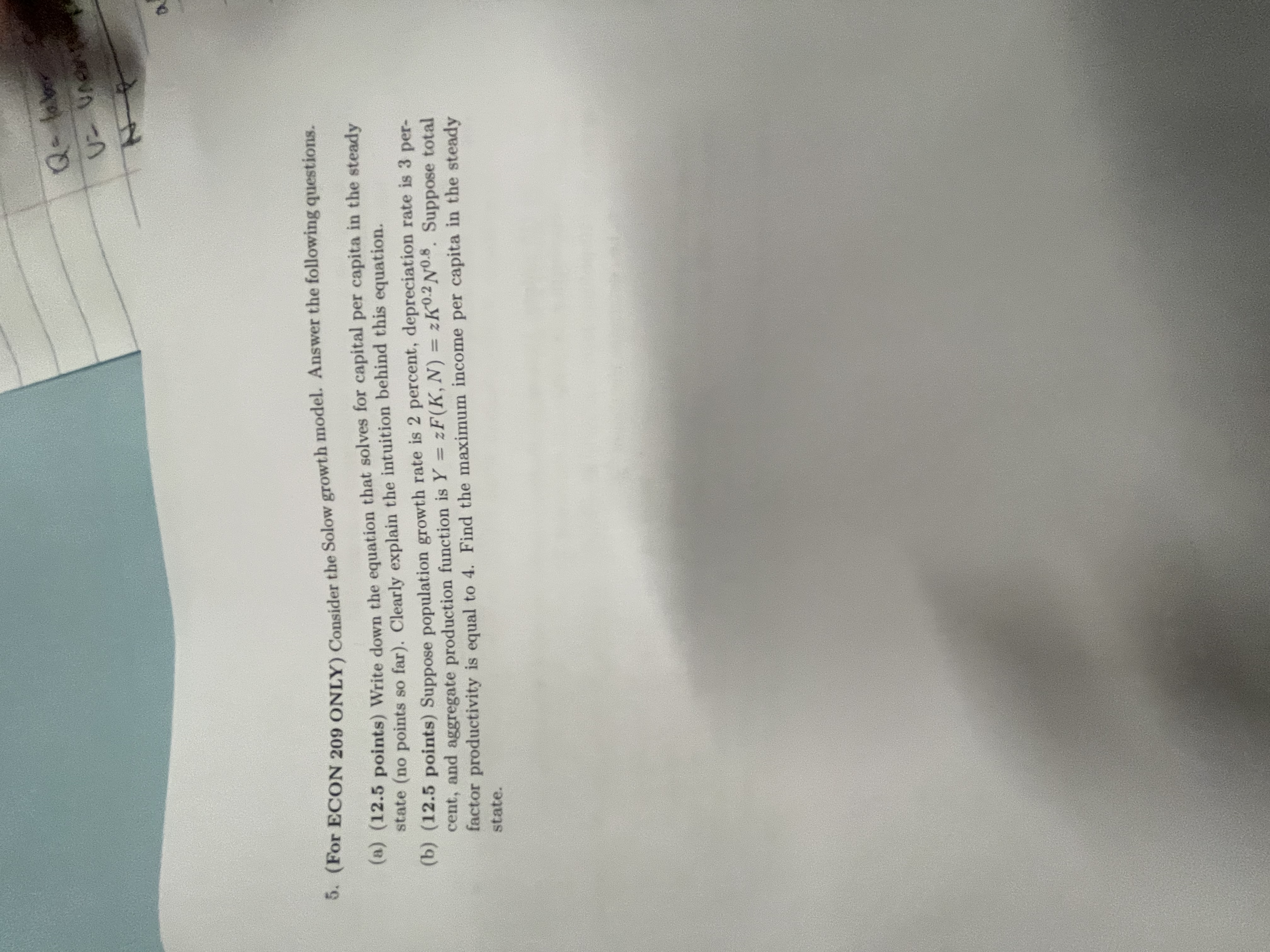 5. (For ECON 209 ONLY) Consider the Solow growth model. Answer