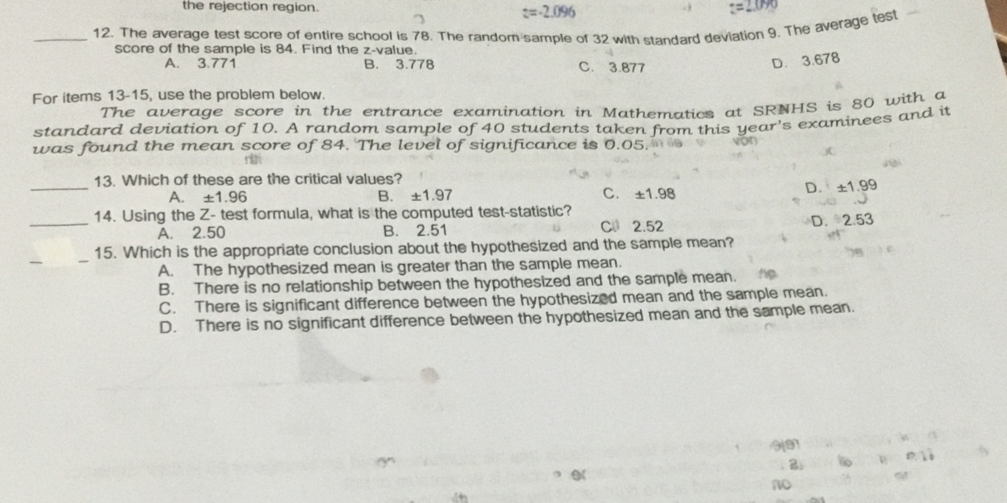 the rejection region. 12. The average test score of entire school is