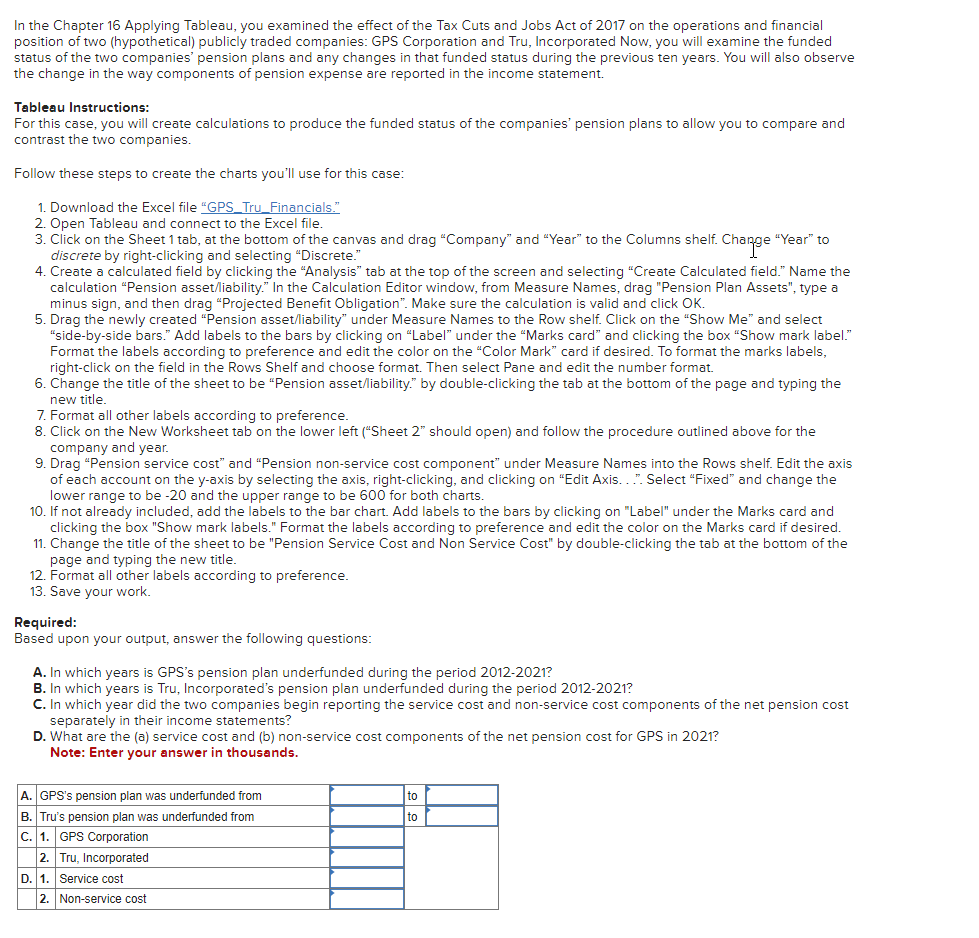 In the Chapter 16 Applying Tableau, you examined the effect of