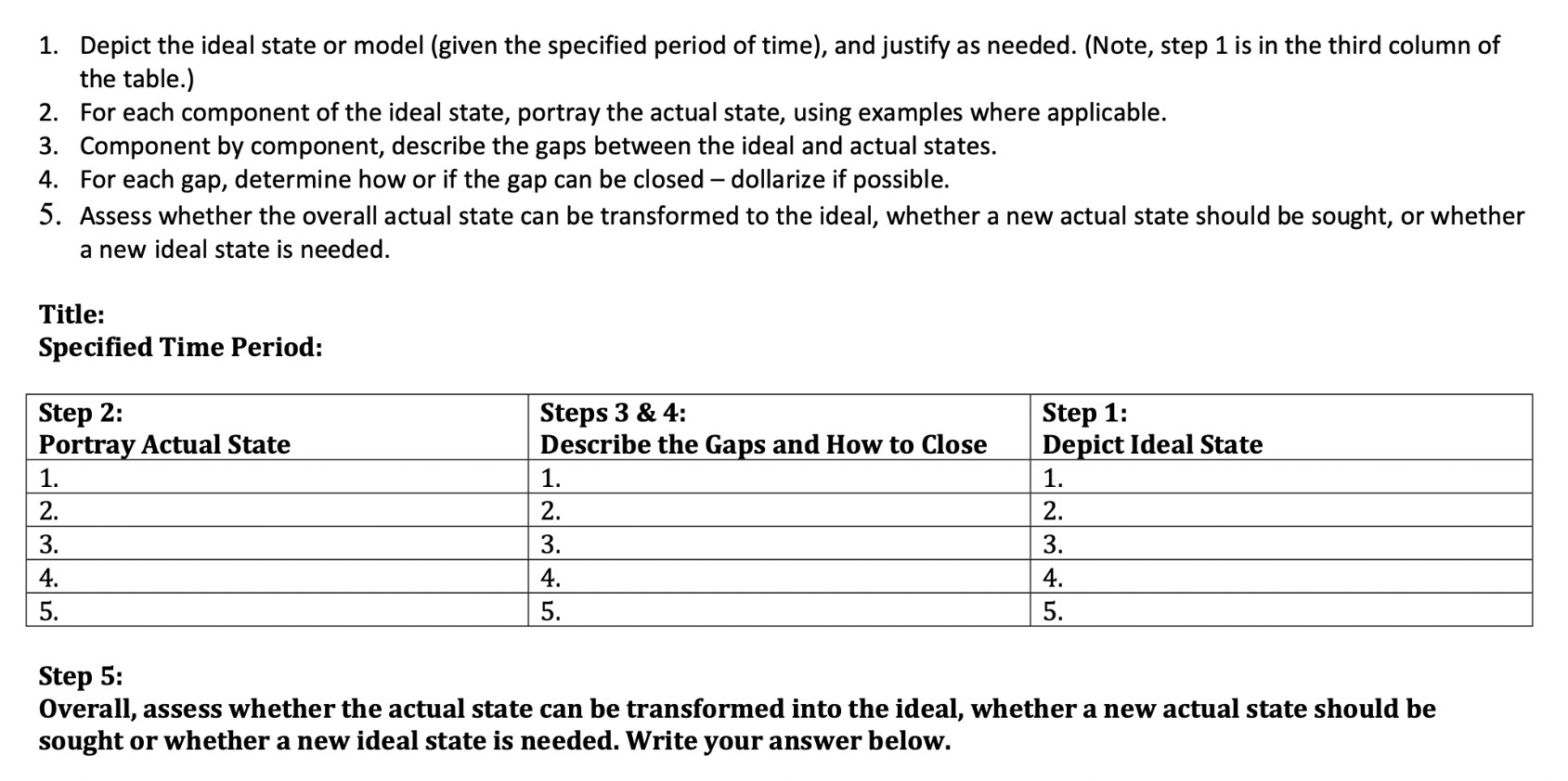 of time), and justify as needed. (Note, step 1 is in the