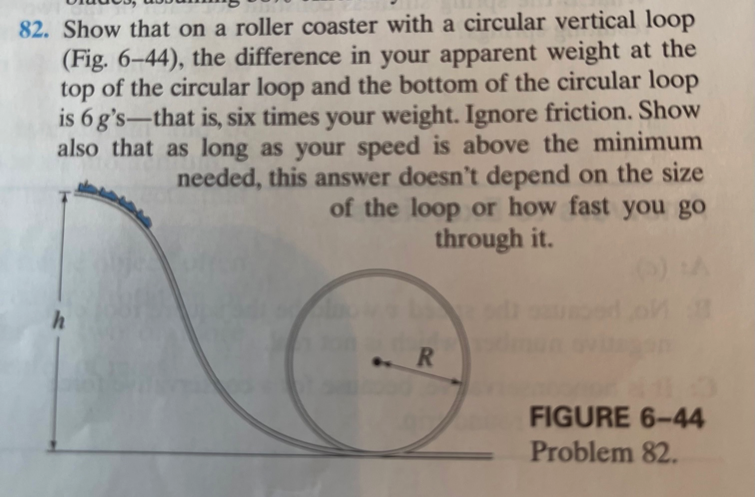  82. Show that on a roller coaster with a circular vertical