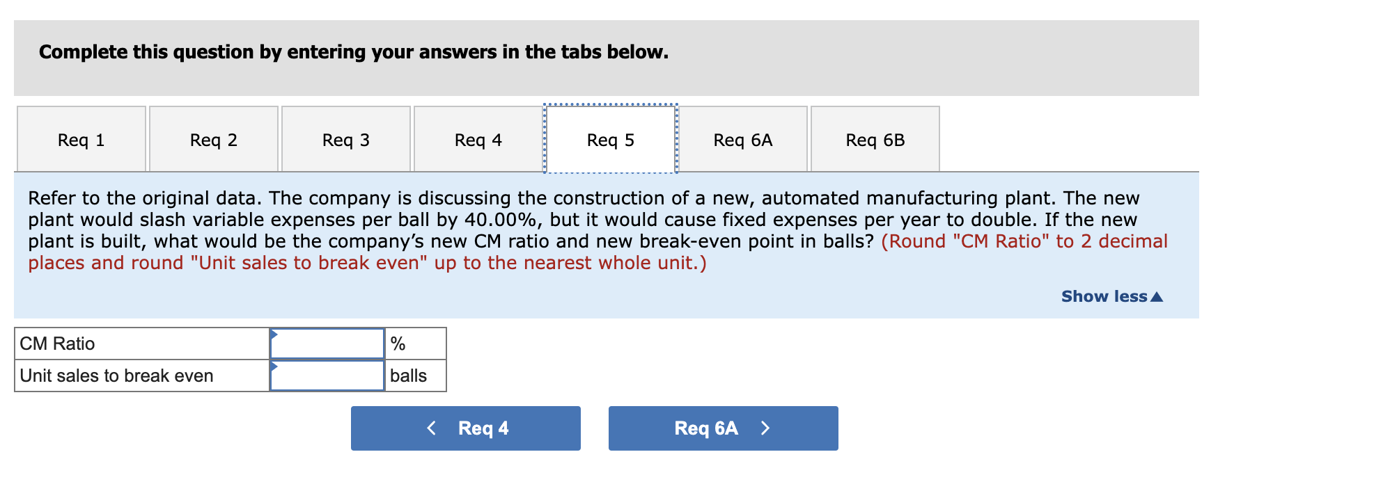 is direct labor cost, Last year, the company sold 32,250 ofthese balls,