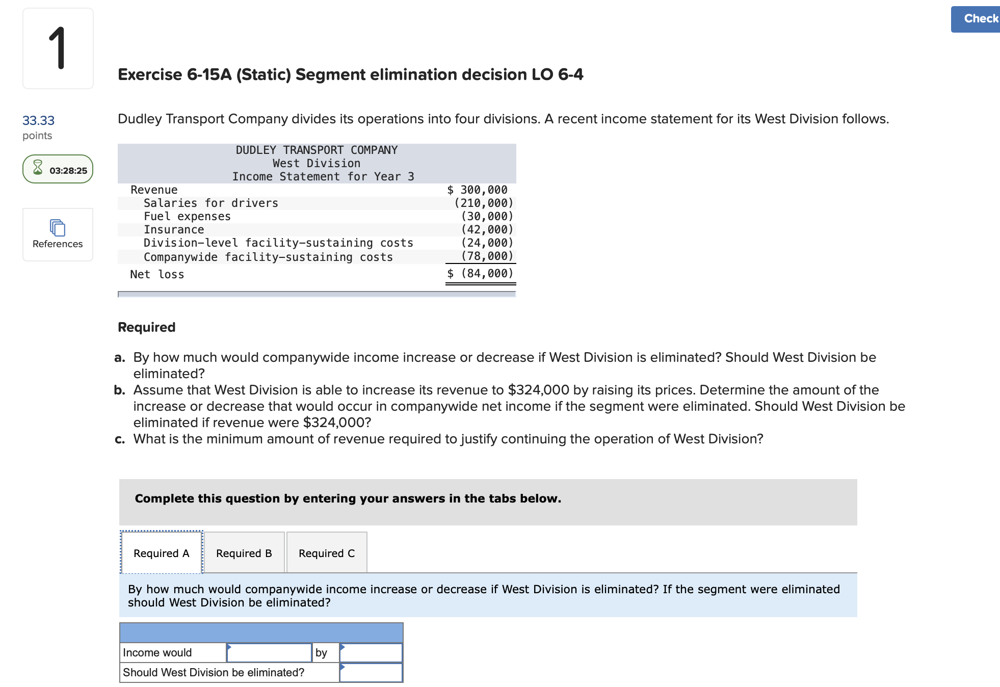  References Exercise 6-15A (Static) Segment elimination decision LO 6-4 Dudley Transport