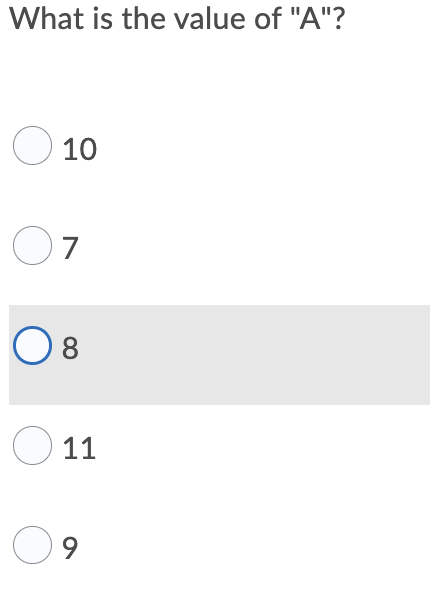 values. \fWhat is the value of "A"? O 10 O7 O 8