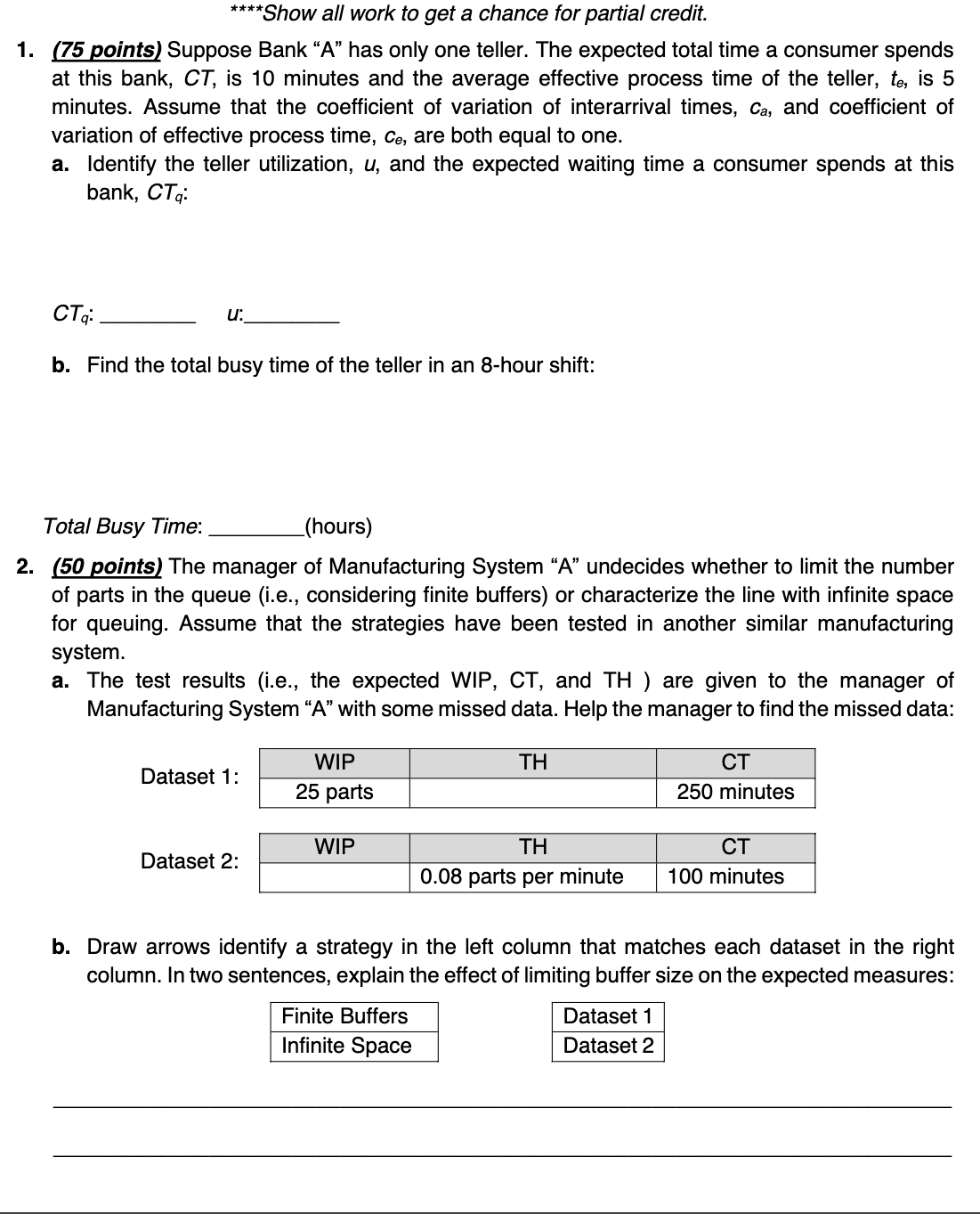  \"\"Show all work to get a chance for partial credit. 1.