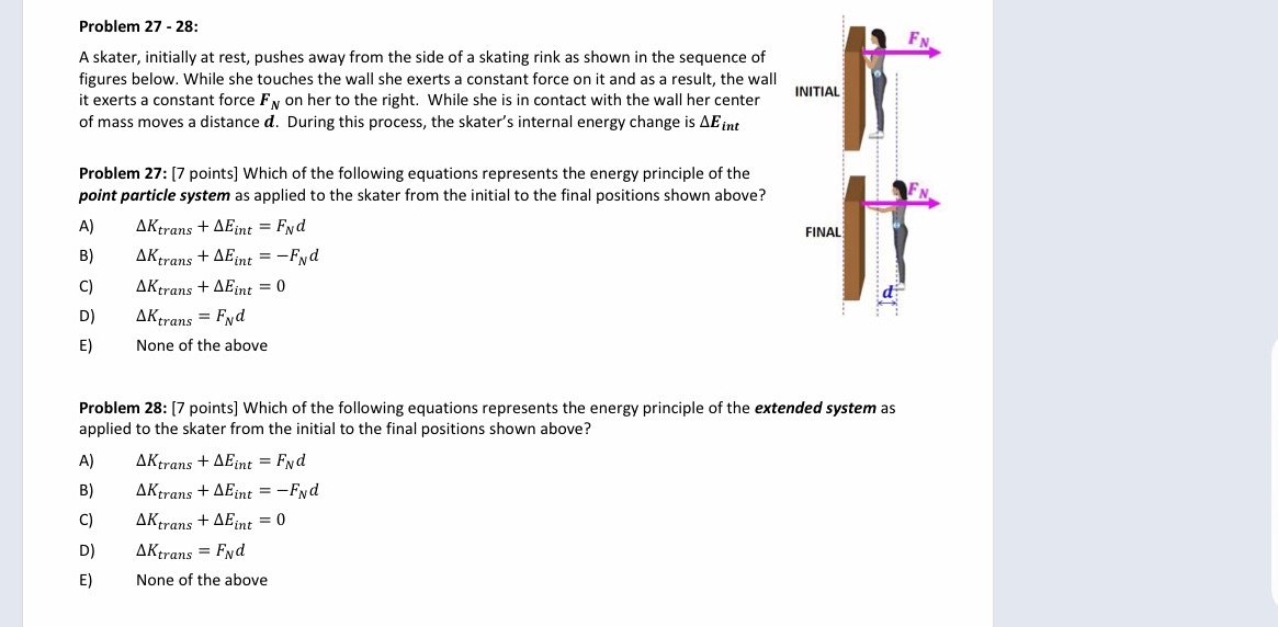 Question 28 please Problem 27 - 28: FN. A skater, initially at