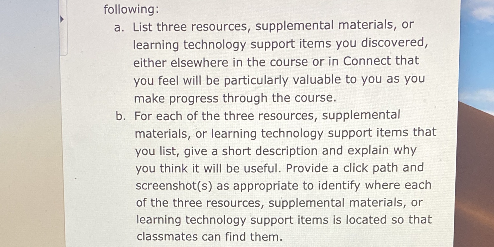  following: a. List three resources, supplemental materials, or learning technology support