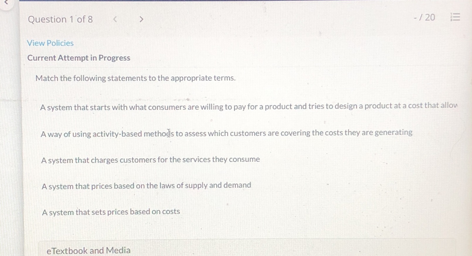 Question 1 of 8 View Policies Current Attempt in Progress Match the