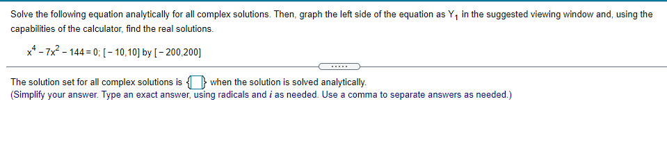  Solve the following equation analytically for all complex solutions. Then, graph