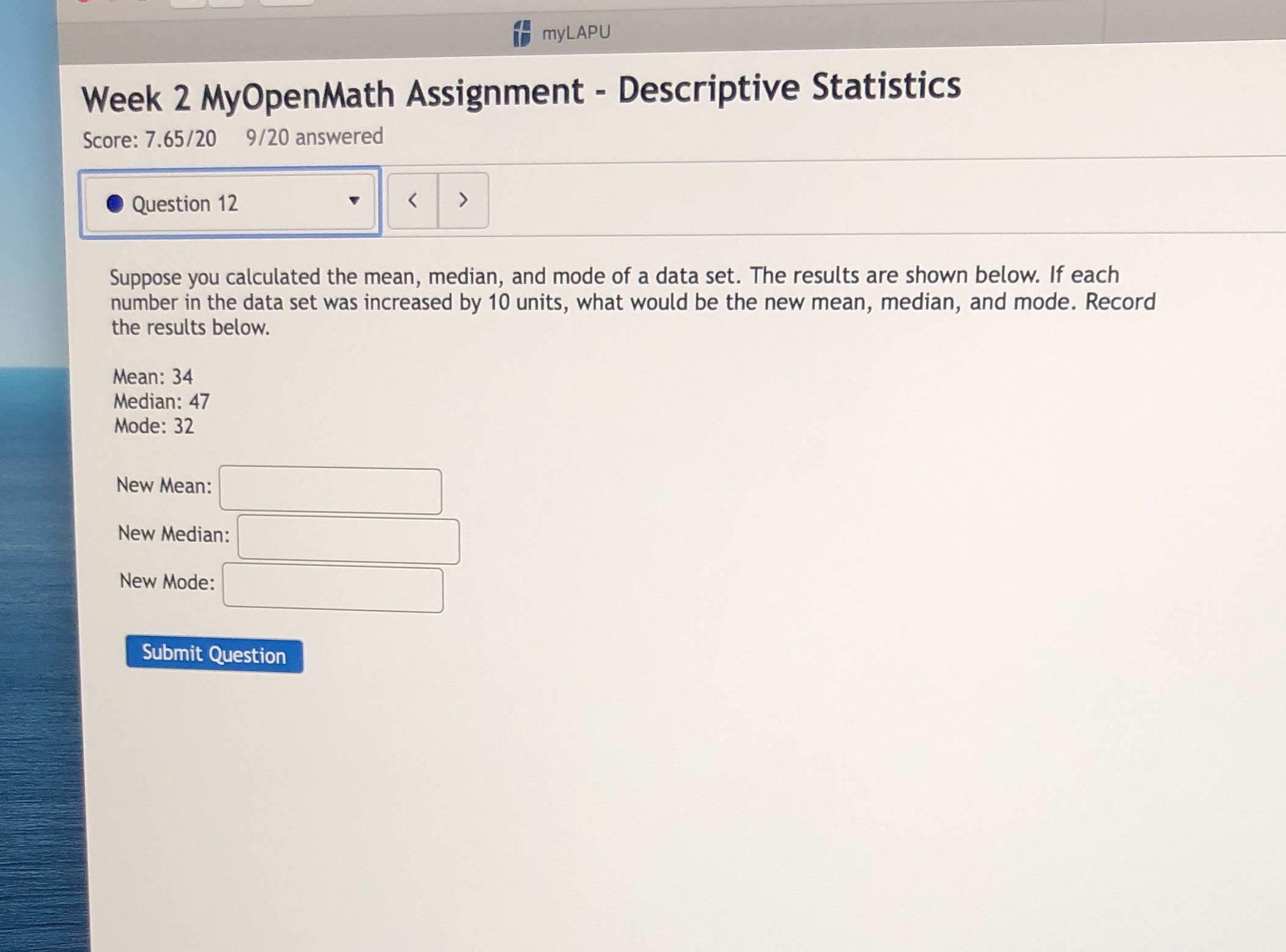  Week 2 MyOpenMath Assignment - Descriptive Statistics Score: 7.65120 9/20 answered