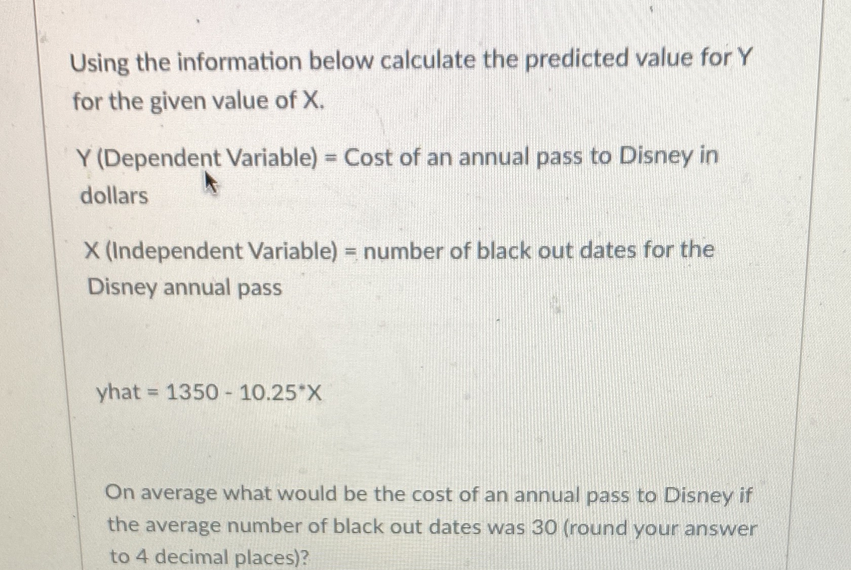  Using the information below calculate the predicted value for Y for