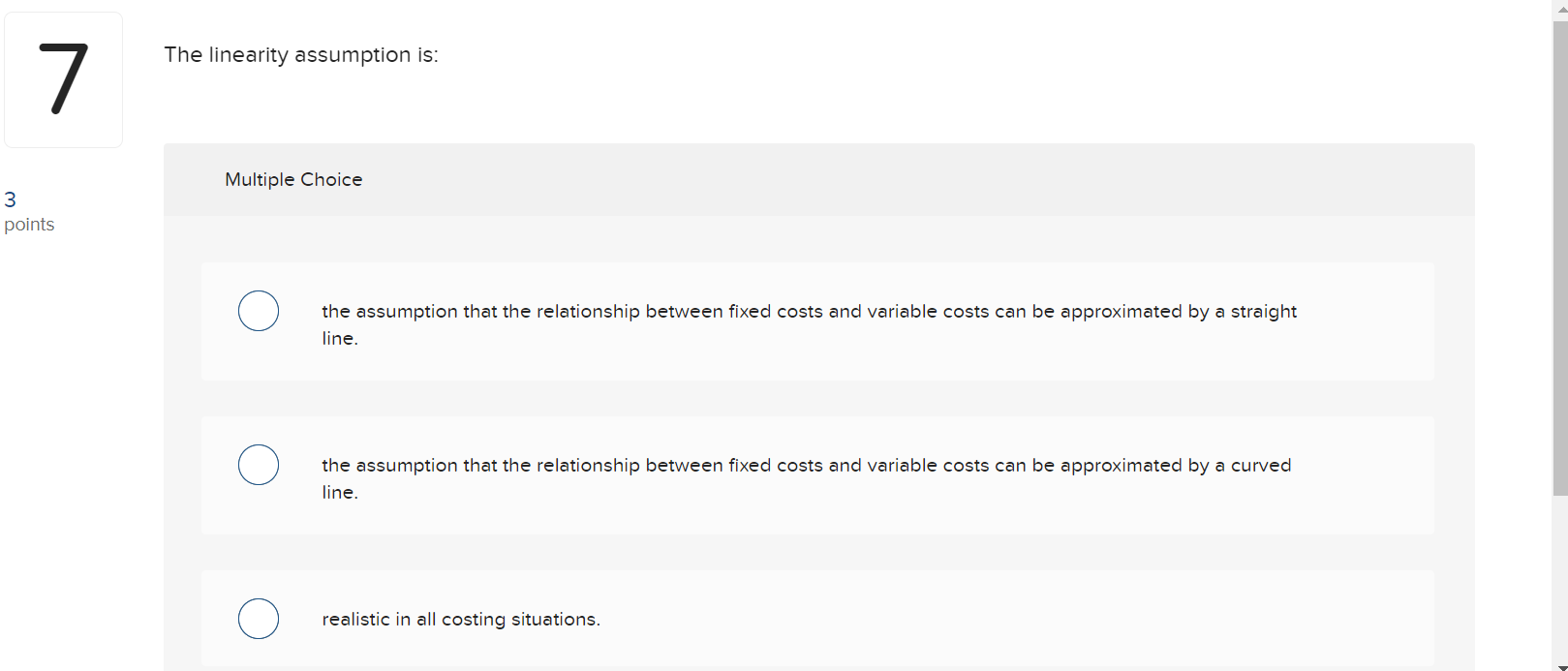 The linearity assumption is: Multiple Choice points O the assumption that