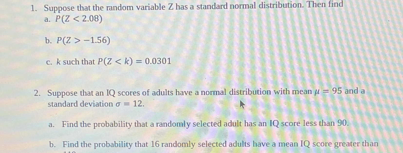 Statistics 1. Suppose that the random variable Z has a standard normal