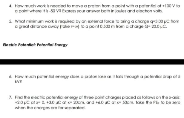 PLEASE ANSWER ALL QUESTIONS. Thanks! 4. How much work is needed to