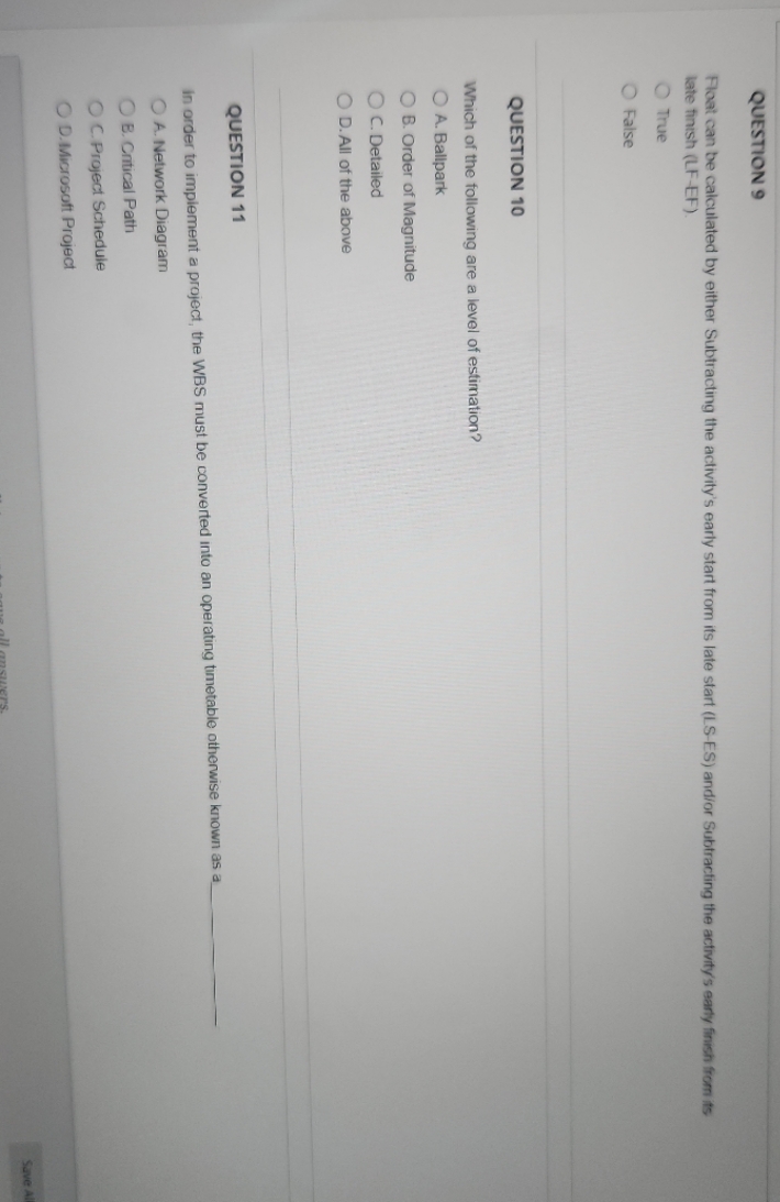20 min left QUESTION 9 late finish (LF-EF) Float can be calculated