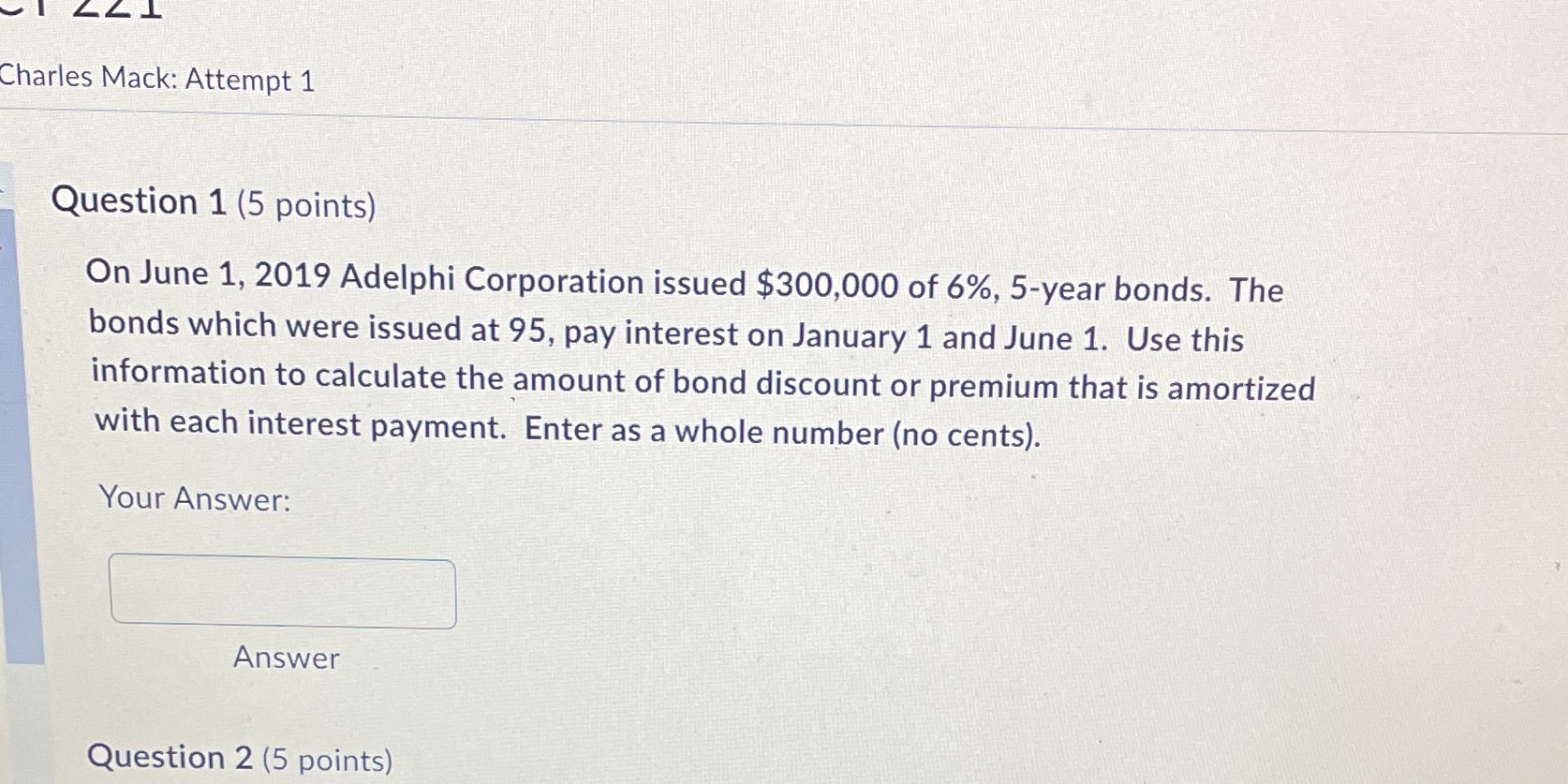 Charles Mack: Attempt 1 Question 1 (5 points) On June 1,