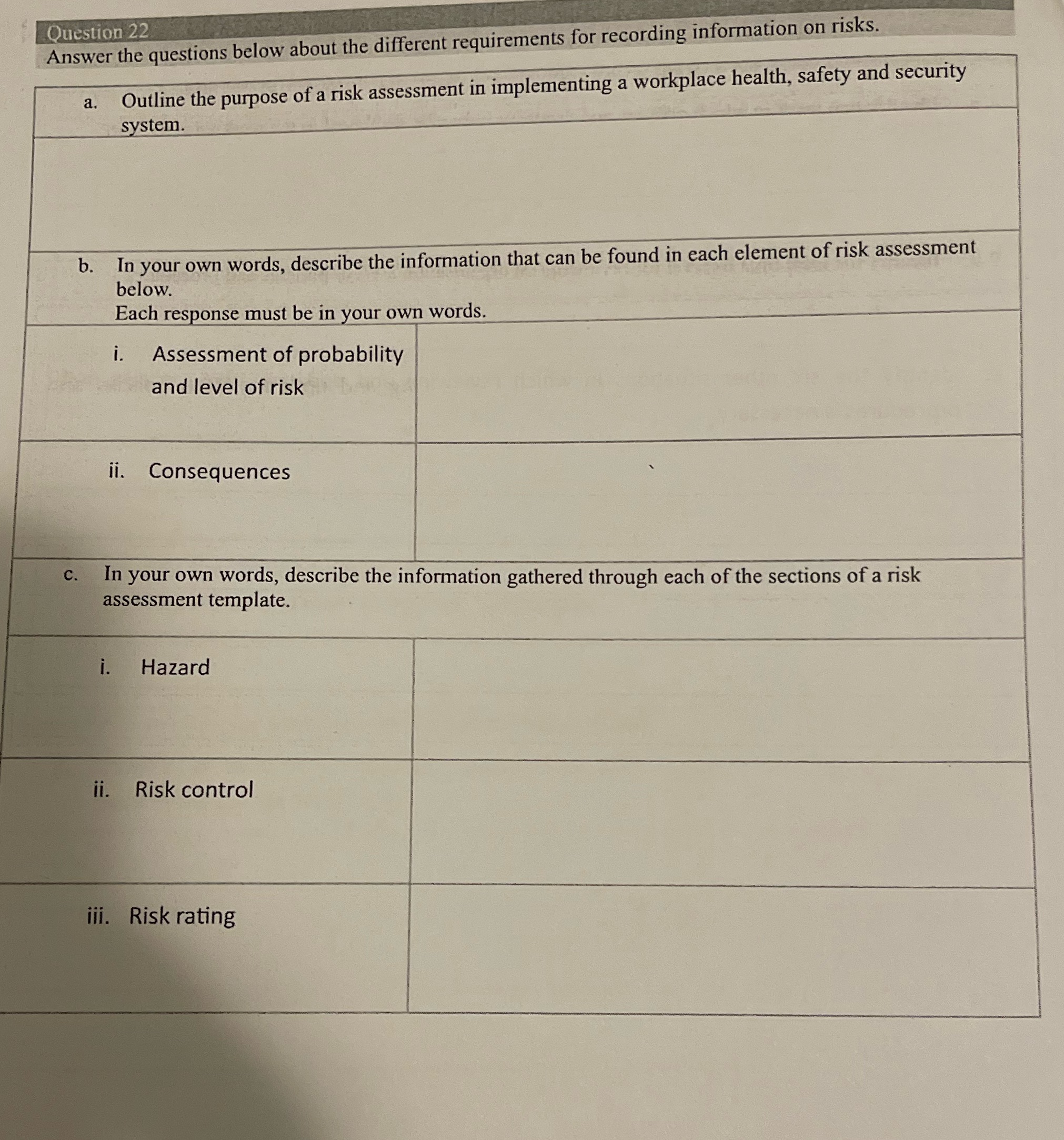 Q22 Question 22 Answer the questions below about the different requirements for