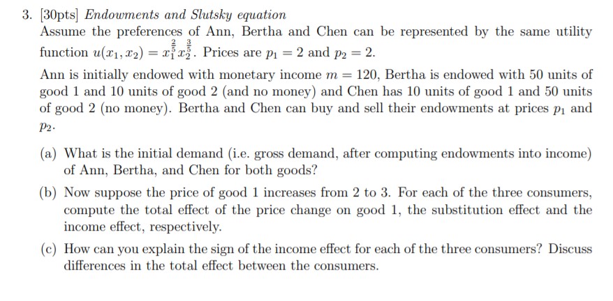 In the basic setting, all of them demand the same since all