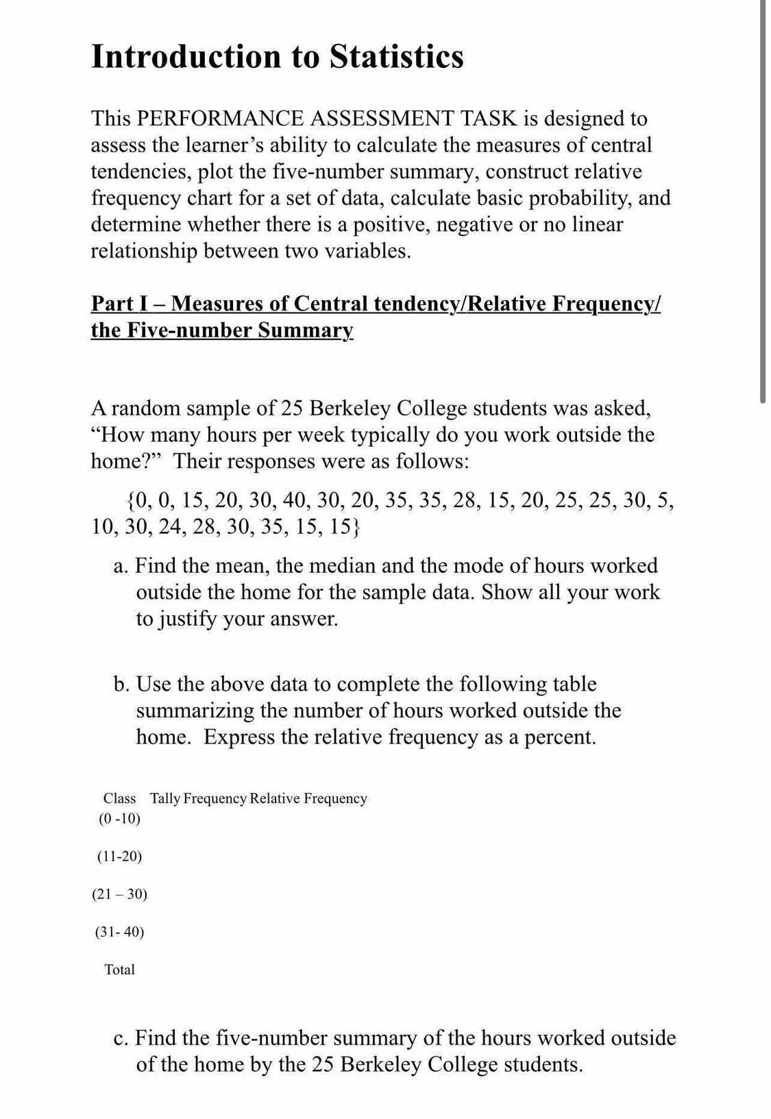 Introduction to Statistics This PERFORMANCE ASSESSMENT TASK is designed to assess