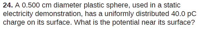 electric field strength are indeed equivalent.24. A 0.500 cm diameter plastic sphere,