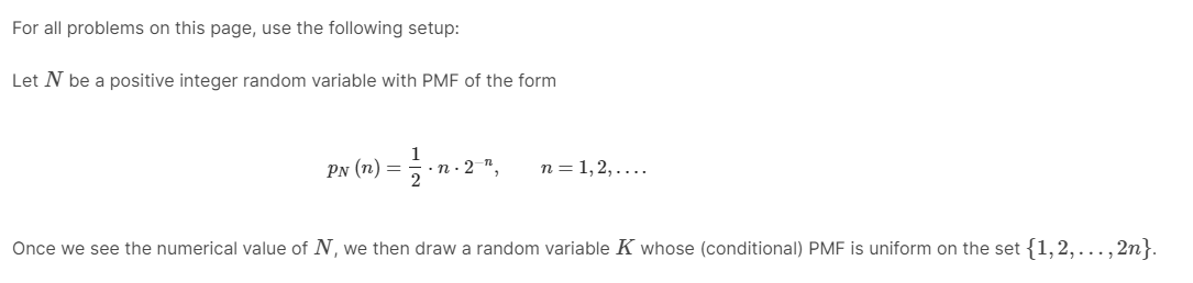 Let N be a positive integer random variable with PMF of the