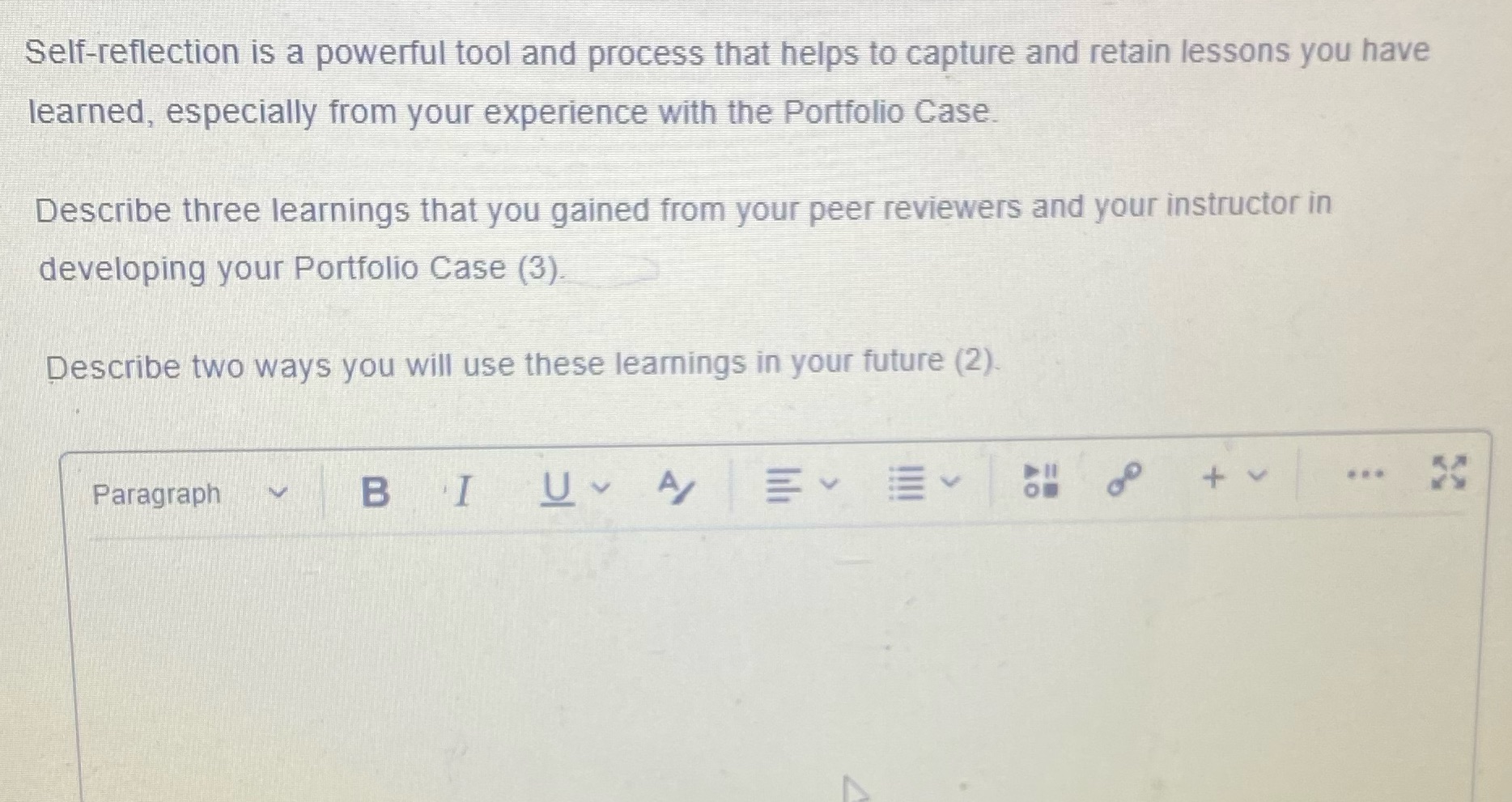 Please short answers Self-reflection is a powerful tool and process that helps