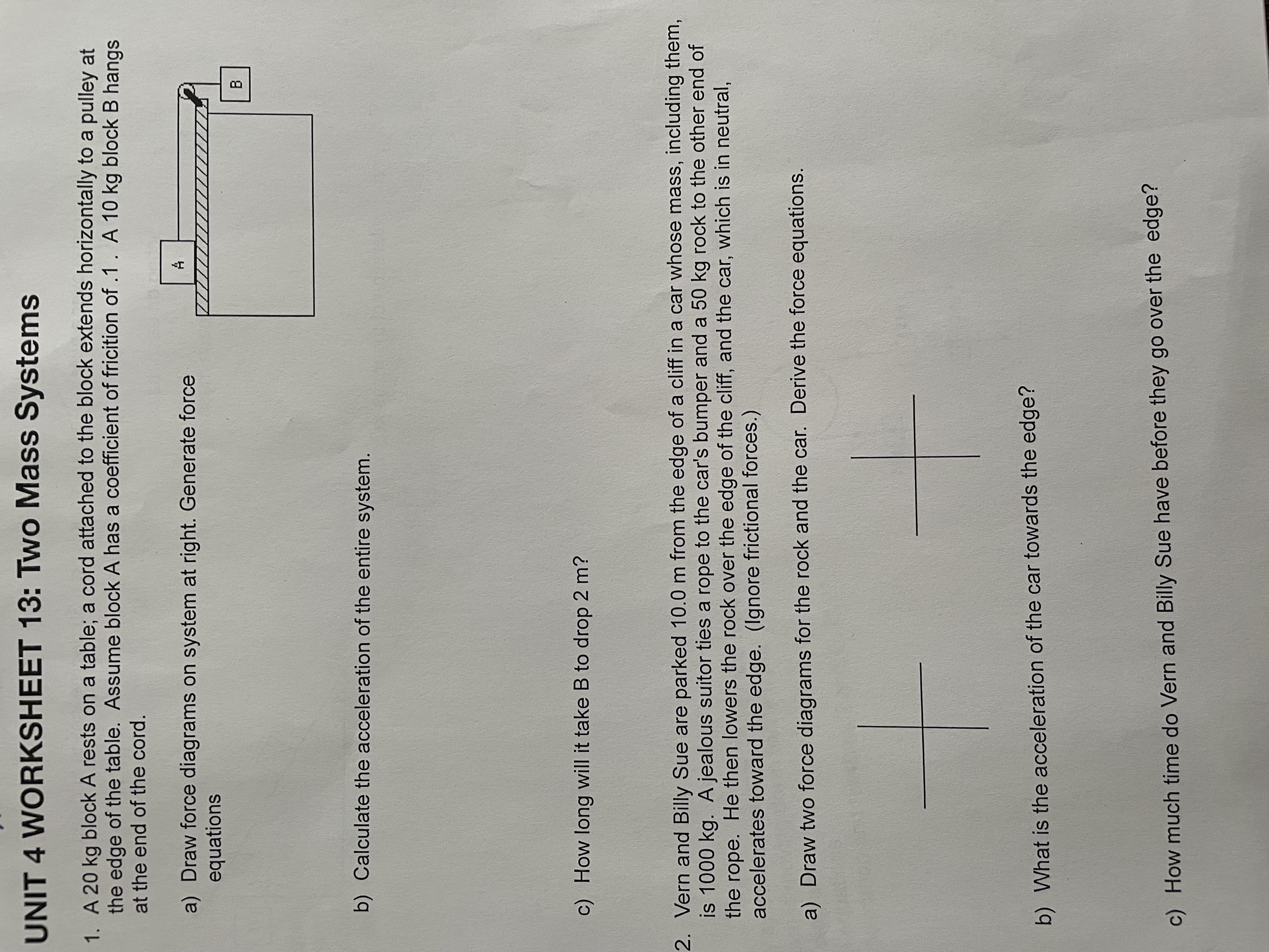 UNIT 4 WORKSHEET 13: Two Mass Systems 1. A 20 kg