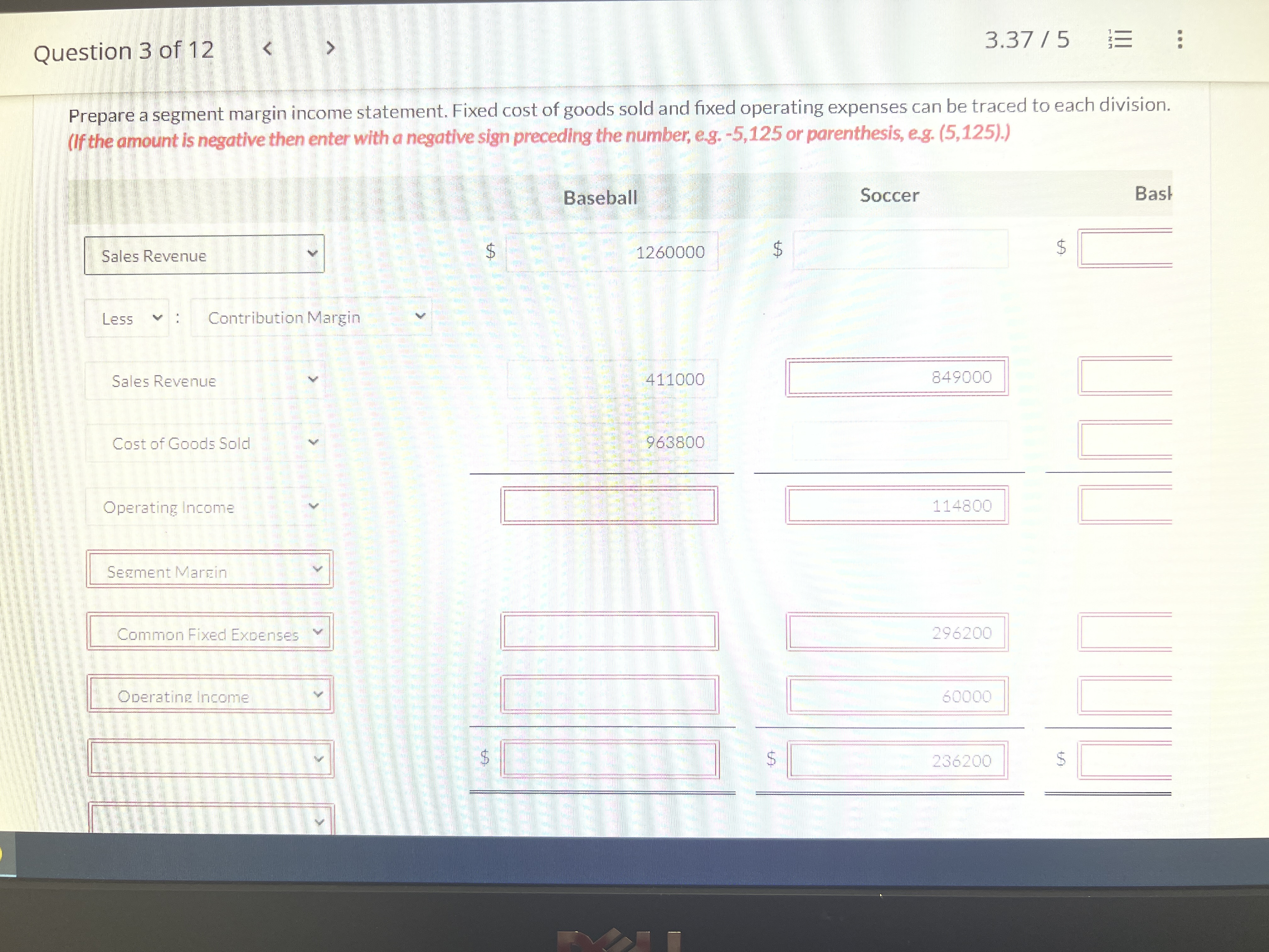 Question 3 of 12 3.37 / 5 Prepare a segment margin