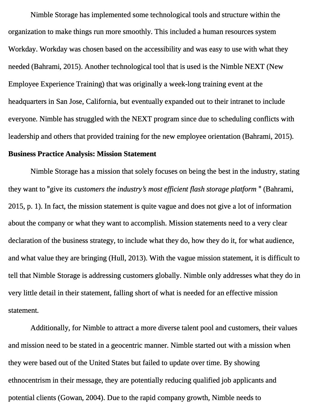  Nimble Storage has implemented some technological tools and structure within the