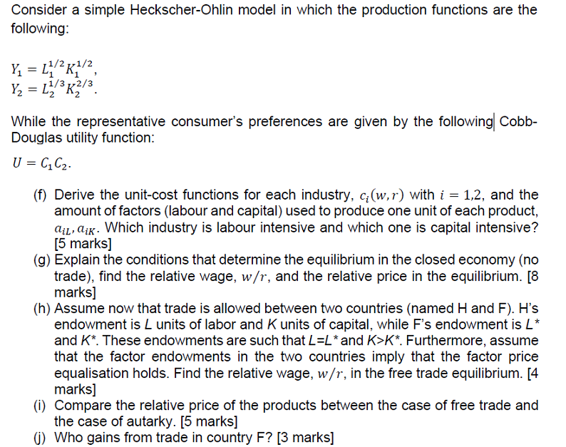 Consider a simple Heckscher-Ohlin model in which the production functions are