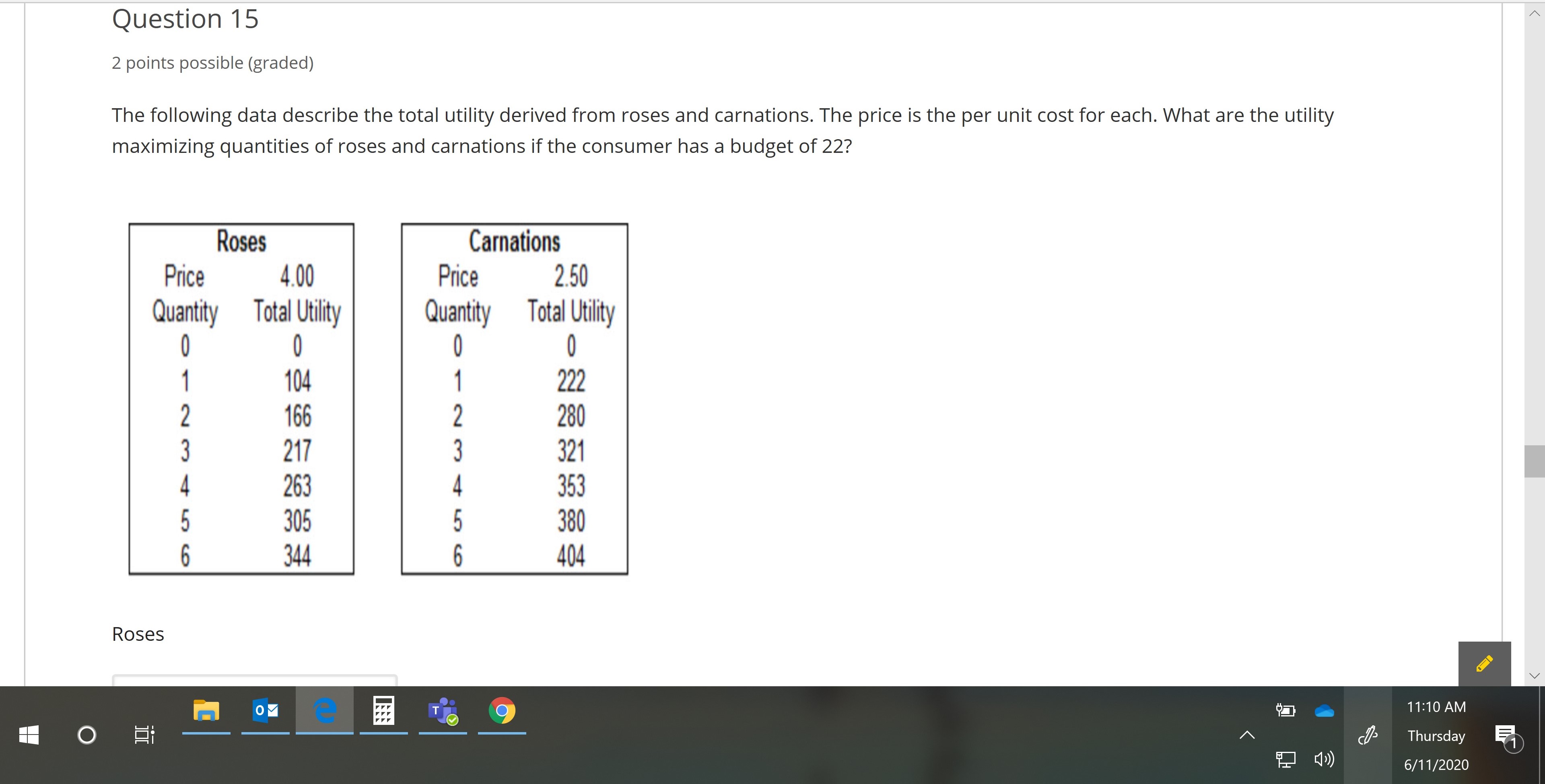 what is the answer? Question 15 A 2 points possible (graded) The