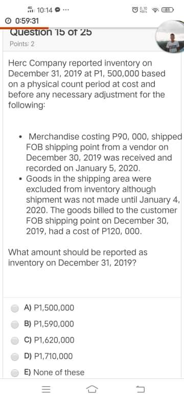  in 10:14 0 ... 0.10 0:59:31 Question 15 of 25 Points: