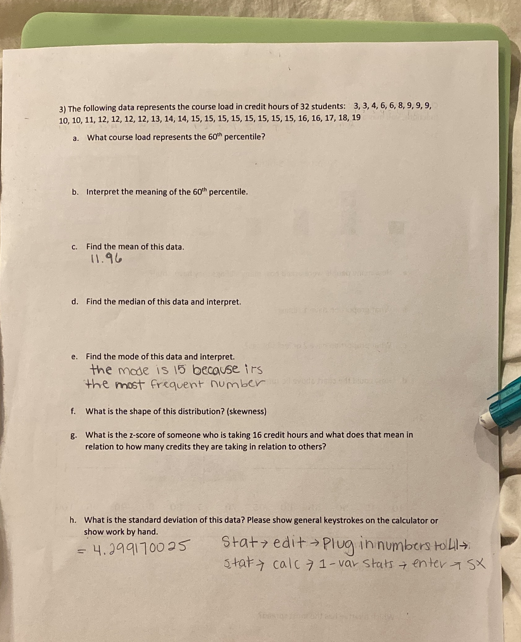 solve problems please 3) The following data represents the course load in