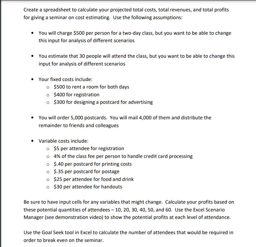 Create a spreadsheet to calculate your projected total costs, total revenues,