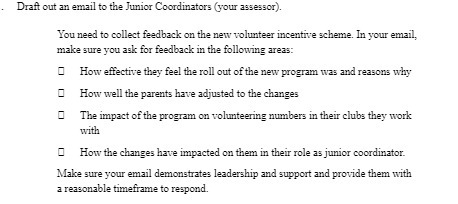 Draft out an email to the Junior Coordinators (your assessor). You