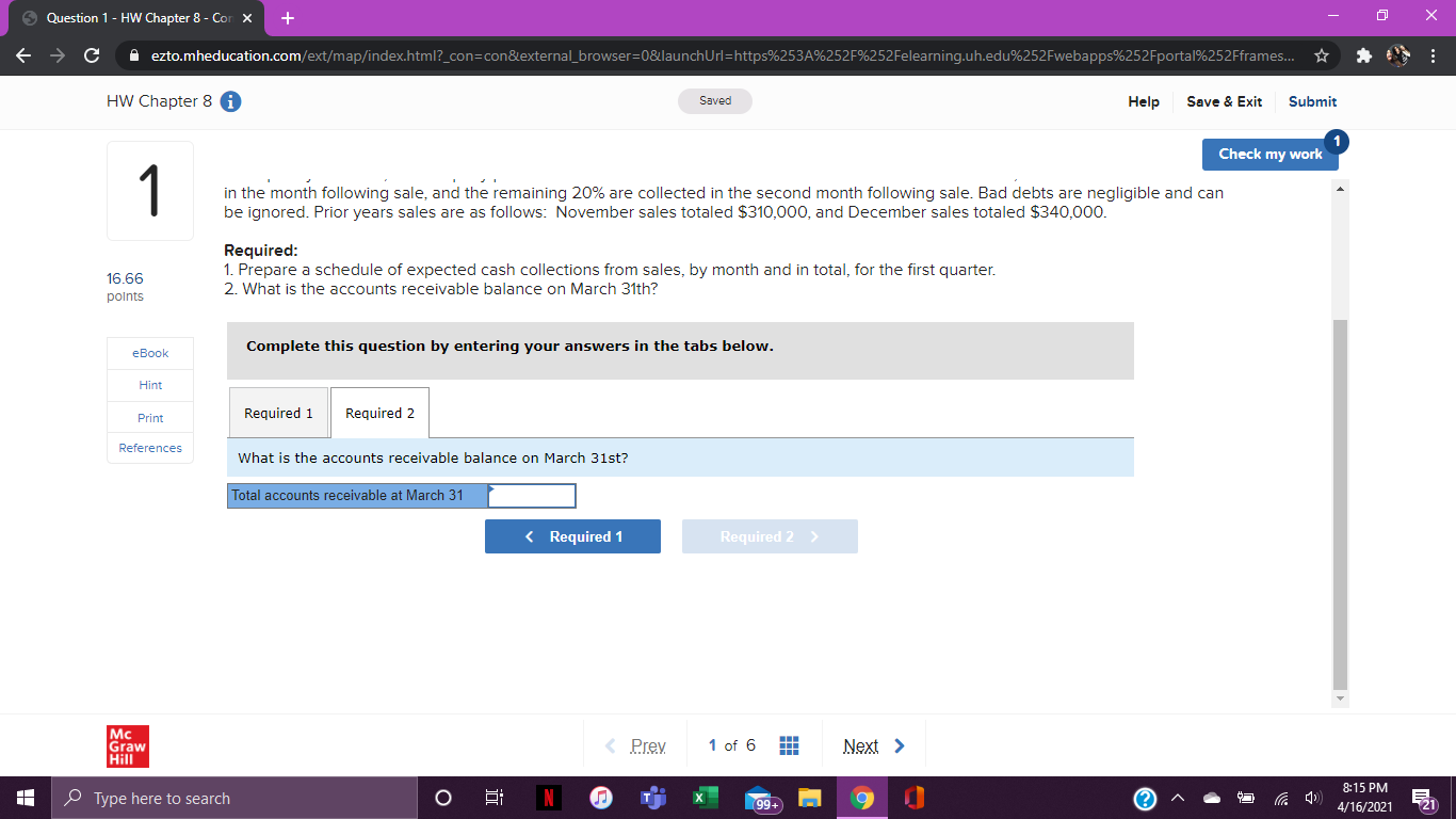 ezto.mheducation.com/ext/map/index.html?_con=con&external_browser=0&launchUrl=https%253A%252F%252Felearning.uh.edu%252Fwebapps%252Fportal%252Fframes... HW Chapter 8 Saved Help Save & Exit Submit Check my