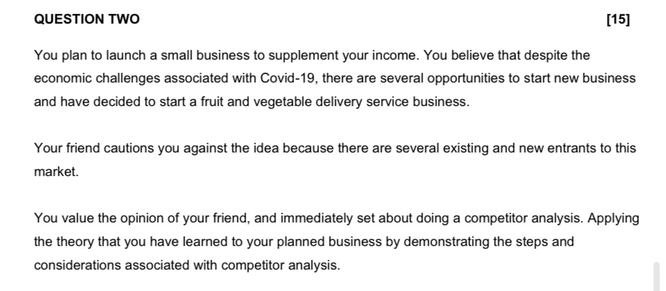  QUESTION Two [15] You plan to launch a small business to