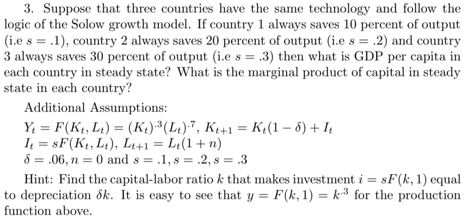 please answer 3. Suppose that three countries have the same technology and