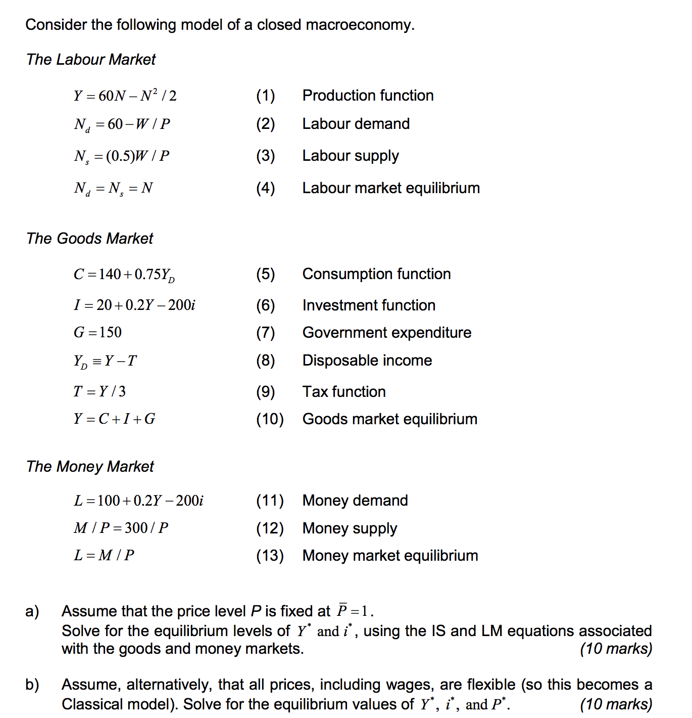 Please solve question a & b below. Consider the following model of