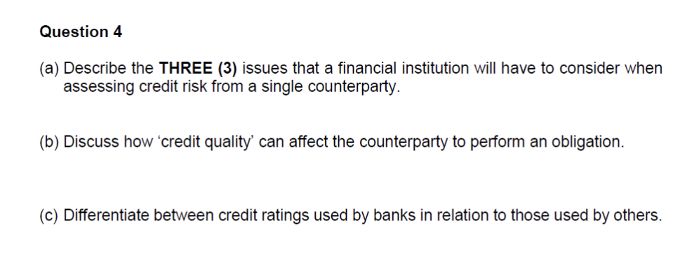 institution will have to consider when assessing credit risk from a single
