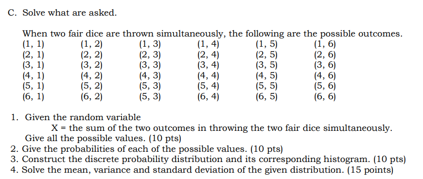 answer it C. Solve what are asked. When two fair dioe are