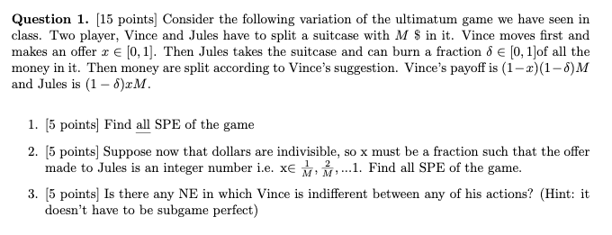 All information is attached. Thanks Question 1. [15 points] Consider the following