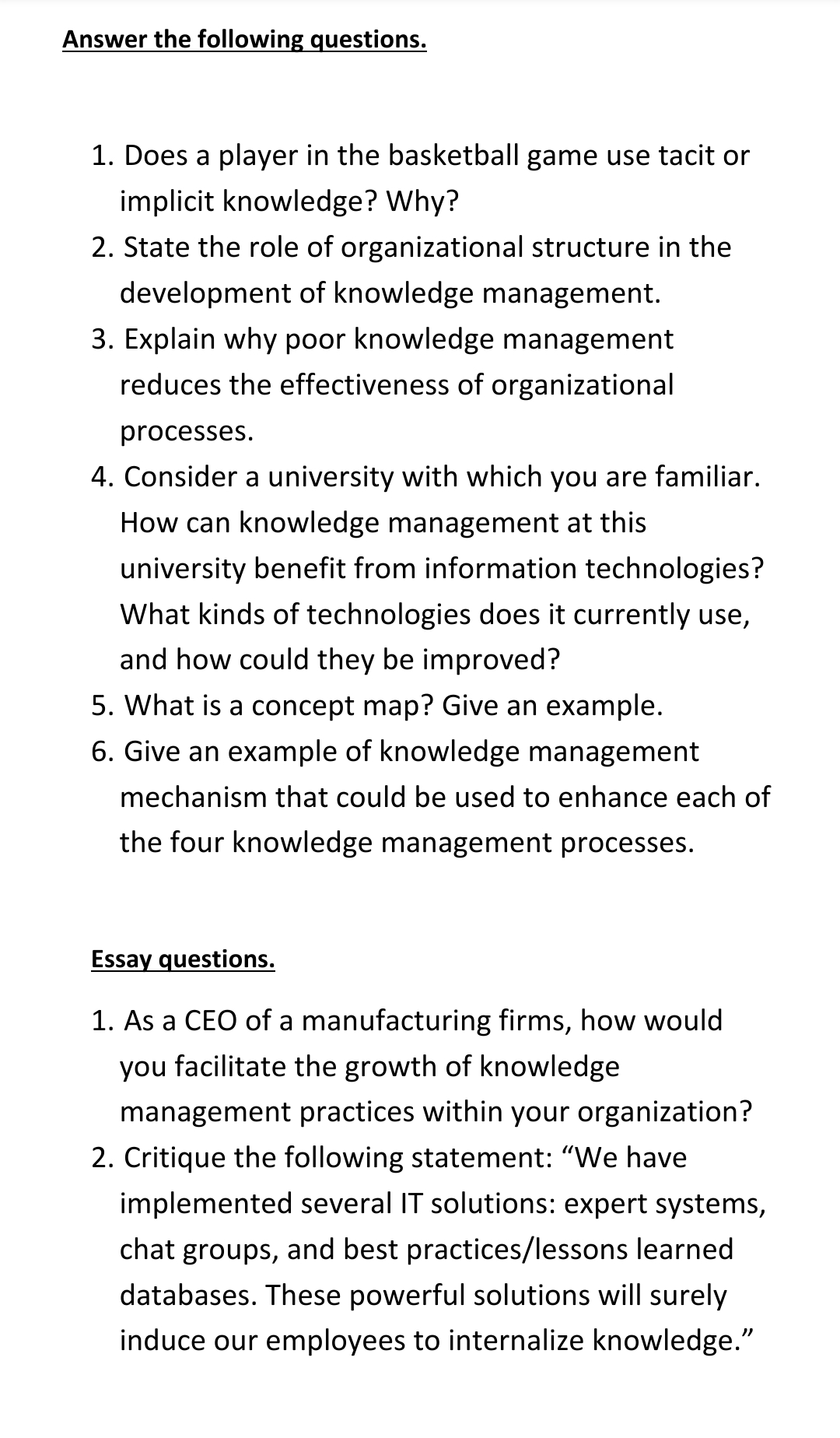 Course name : "Knowledge Management" (KM) Answer the following questions. 1. Does